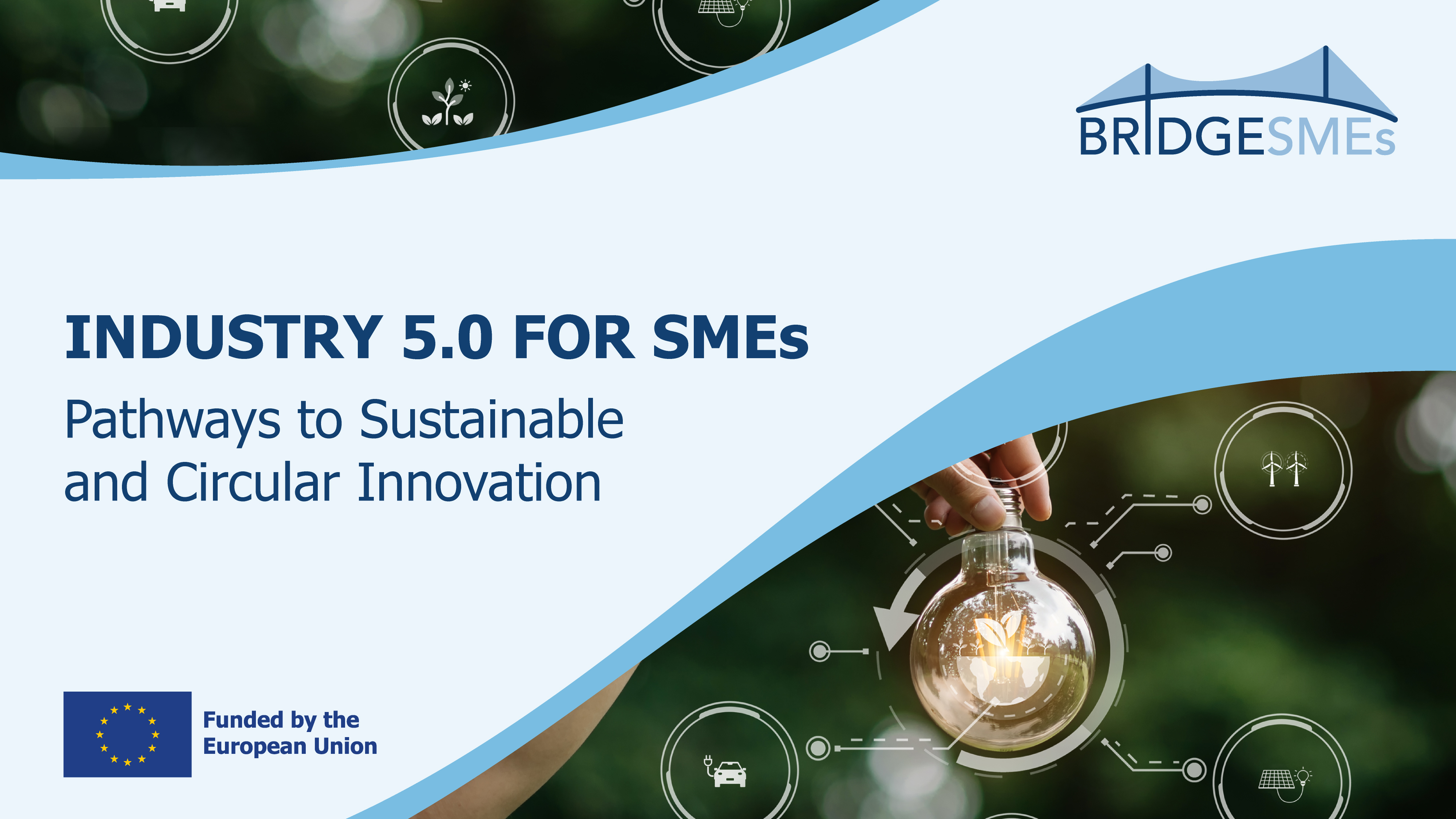 BRIDGESMEs - Industry 5.0 for SMEs: Pathways to Sustainable and Circular Innovation