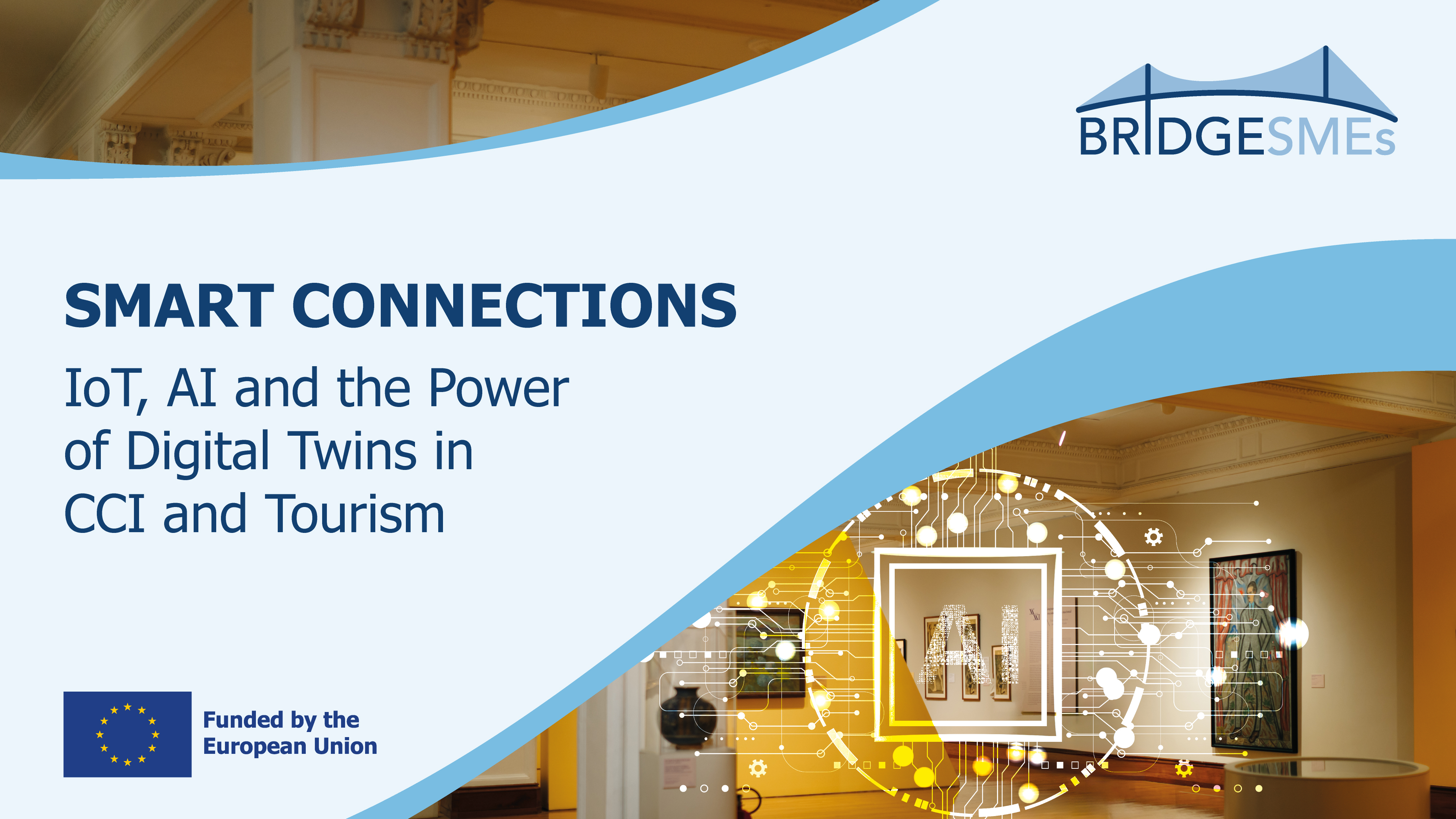 BRIDGESMEs - Smart Connections: IoT, AI and the Power of Digital Twins (CCI and Tourism)