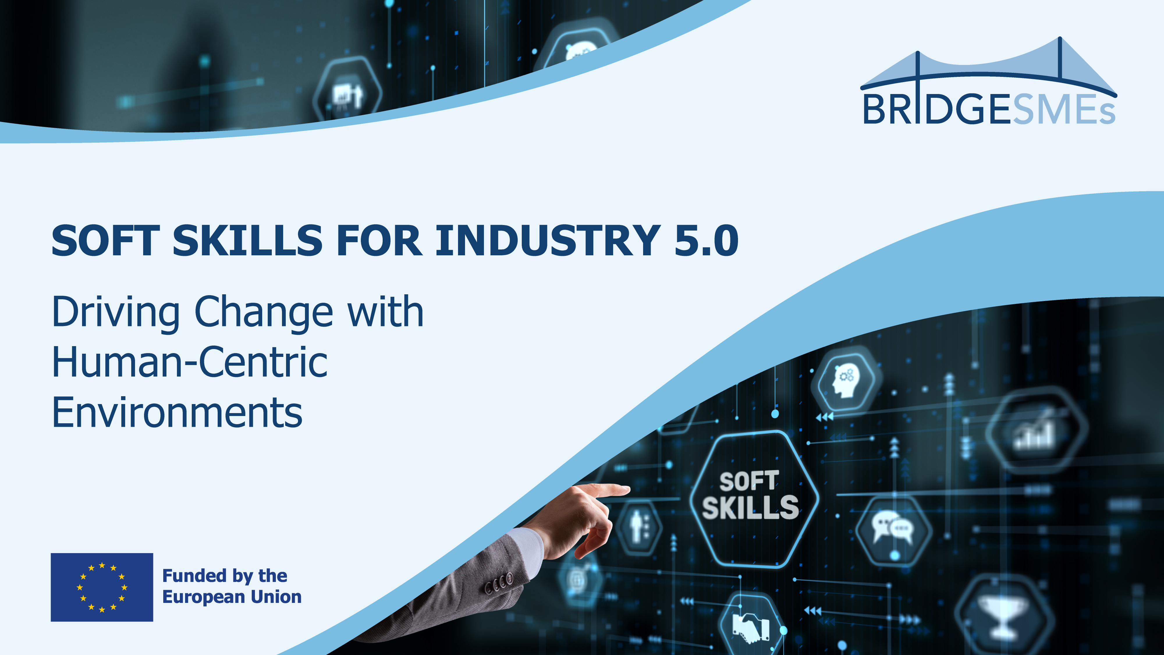 BRIDGESMEs - Soft Skills for Industry 5.0: Driving Change with Human-Centric Leadership